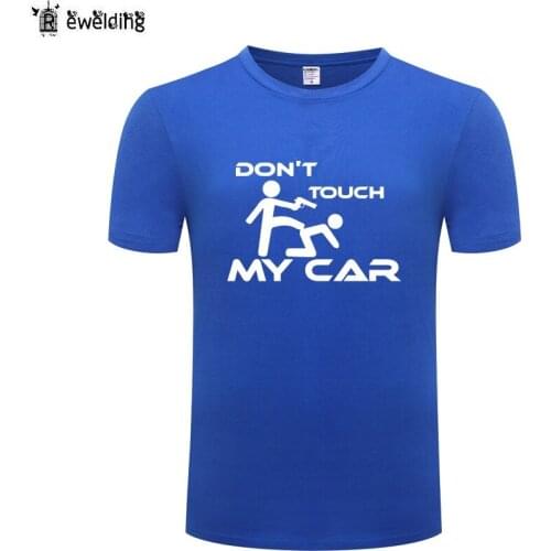 Don't Touch My Car Novelty T Shirt Men Funny Cotton Short Sleeve Tshirt Streetwear Summer T-Shirt for Men Tee Shirt Homme Blusas