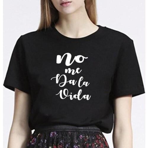 Does Not Give Me Life Spanish Letter Tee Fashion Summer Women T-shirt Top Streetwear Short Sleeve Casual Tee Mujer Camisetas