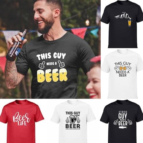 This Guy Needs A Beer Print Fashion Men Short Sleeve T-shirt Drink Wine Bar Summer Casual Harajuku T Shirts Male Tees Tops Ropa