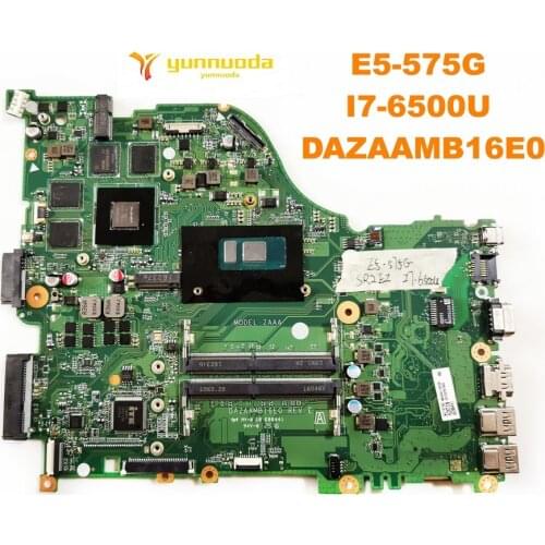 Original for ACER E5-575G laptop motherboard E5-575G I7-6500U DAZAAMB16E0 tested good free shipping