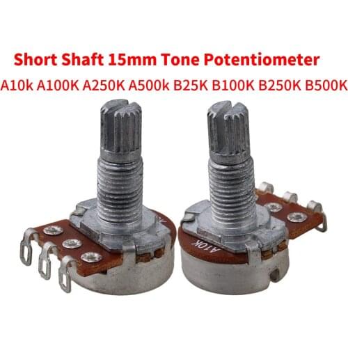 10PCS Short Shaft 15mm Linear Pot Guitar Tone Potentiometer A10k A100K A250K A500k B25K B100K B250K B500K for electric guitar
