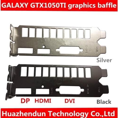 With foot strap GALAXY GTX1050TI Snapdragon 4G graphics baffle graphics card bracket DP HD-MI VGA interface 1pcs