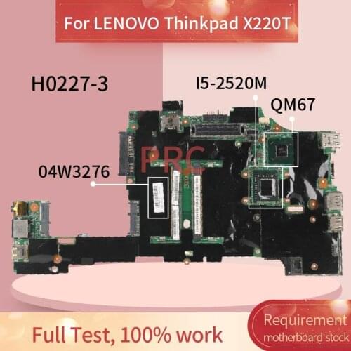 04W3276 For LENOVO Thinkpad X220T I5-2520M Laptop Motherboard H0227-3 SR04A QM67 DDR3 Notebook Mainboard