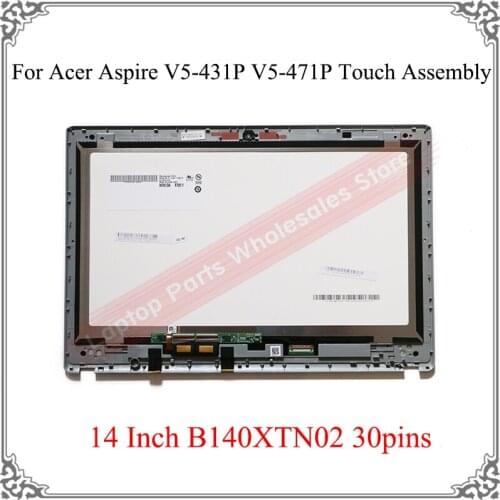 Original 14.0 inch V5-431P V5-471P Touch Assembly For Acer Aspire Screen with LCD Display + Silver frame B140XTN02 30pin Display