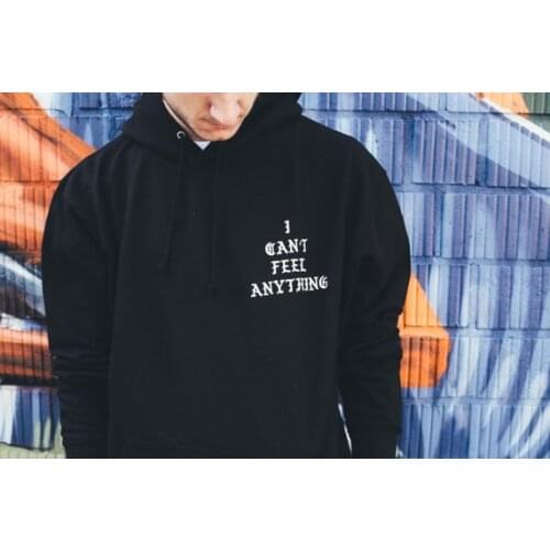 I can"t feel anything Unisex hoodies fashion mens tumblr hoodie Mens women fashion casual tops high quality