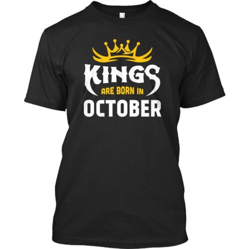 Brand T-Shirt Men 2019 Fashion Cotton Short Sleeves O-Neck T Shirt Kings Are Born In October - Standard Unisex T Shirts For Sale