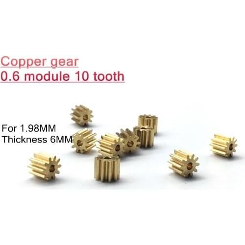 10PCS Copper gear 0.6 module 10 tooth 0.6M 10T For 1.98MM shaft diameter, Thickness 6MM