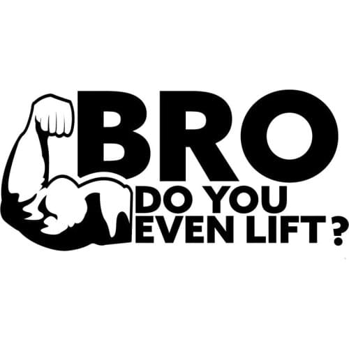 20.3CM*9.3CM Bro Do You Even Lift ? Weight Lifting Body Building Funny Car Stickers Car Styling Decoration Black/Sliver C8-1398