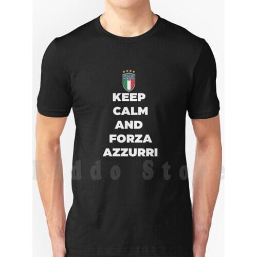 Keep Calm And Azzurri Italian Soccer Italy T Shirt T Shirt Cotton Men DIY Print Cool Tee Italia Italy Azzurri Football Soccer