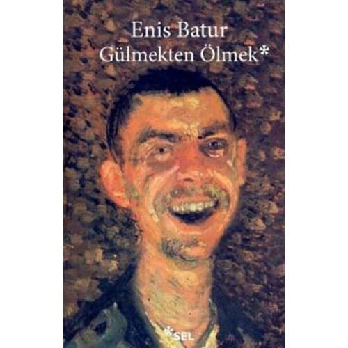 With laughter Die Enis Batur Flood Yayıncılık Contemporary Turkish Literature