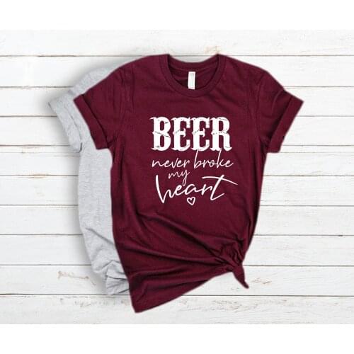 Beer never broke my heart t shirt Country music wine lover women fashion pure cotton slogan tees vintage funny gift tops L526