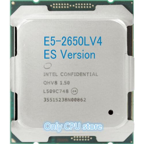 E5-2650LV4 Original Intel Xeon ES Version QHV8 E5 2650LV4 1.50GHZ 12-Core 30MB SmartCache E5-2650LV4 FCLGA2011-3