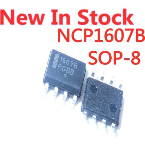 5PCS/LOT 1607B NCP1607B NCP1607BDR2G SOP-8 LCD power chip SMD In Stock NEW original IC