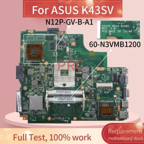 60-W3VMB1200 For ASUS K43SV K43S A43S P43S X43S K43SJ A84S Laptop Motherboard REV 3.0 N12P-GV-B-A1 512M DDR3 Notebook Mainboard