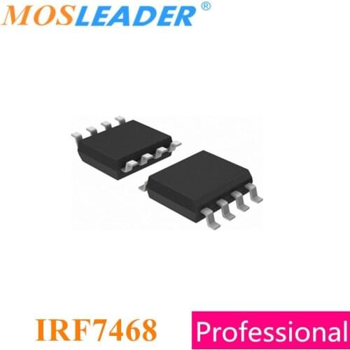 Mosleader IRF7468 SOP8 100PCS 1000PCS IRF7468TRPBF IRF7468PBF IRF7468TR N-Channel Made in China High quality