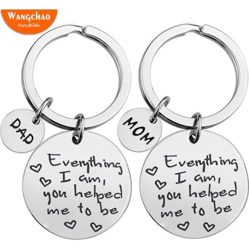 Mom Dad Everything I Am You Helped Me to Be Key Chain Thanks Mom Dad Present mothers day gift Fathers Day Gifts Party Favors