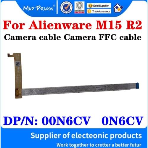NEW Camera cable Camera FFC cable For Dell Alienware M15 R2 EDQ51 LED FFC Camera cable DP/N: 00N6CV 0N6CV NBX00021K00