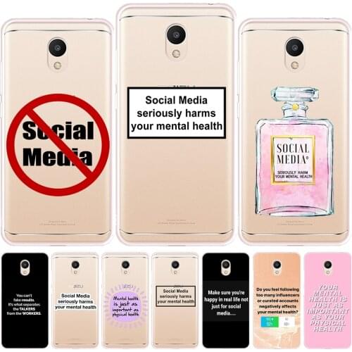 Social Media Seriously Harms Your Mental Health Silicon Case Cover For Meizu M3 Note M6 Note M6S M5S M5C M6T Pro 7 Plus 15 Plus