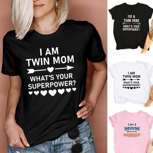 I Am A Mom Whats Your Superpower Women T-shirt Harajuku Graphic T Shirts Mom Life Gift Female Streetwear Tees Camisetas Mujer