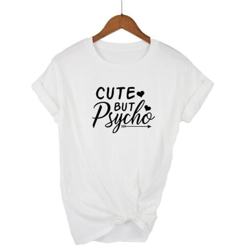 CUTE BUT PSYCHO letter printed T-shirt ladies short-sleeved O-neck casual T-shirt Harajuku ladies T-shirt top Camisetas Mujer