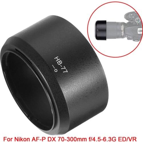 Foleto HB-77 HB77 Lens Hood Camera Lens Round Lens Shade Hood For nikon AF-P DX NIKKOR f/4.5-6.3G 70-300mm ED/VR