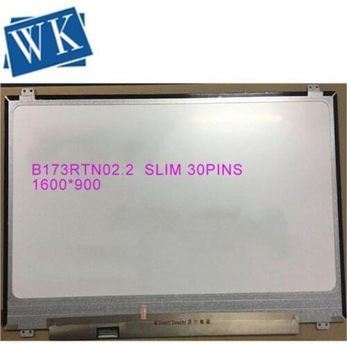 Original B173RTN02.1 fit B173RTN02.2 NT173WDM-N11 N173FGA-E34 LTN173KT04 1600X900 17.3 inch Slim 30 PIN