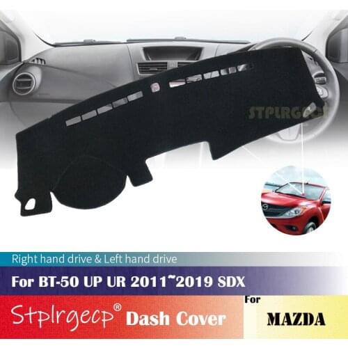 For Mazda BT-50 UP UR 2011~2019 SDX Anti-Slip Dashboard Cover Protective Pad Car Accessories Sunshade Carpet 2018 2017 2016 2015