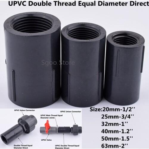20-63mm Hi-quality UPVC Pipe Double Thread Equal Diameter Direct Connector Garden Irrigation Fish Tank Plastic Water Supply Pipe