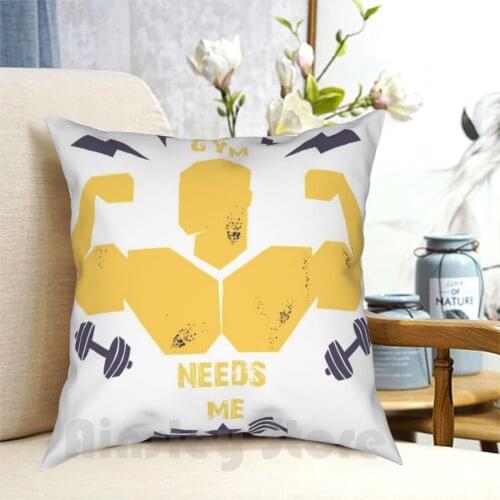 My Gym Need Me Pillow Case Printed Home Soft Throw Pillow Gym Sport Sports Sports Lover Sports Lovers Sports