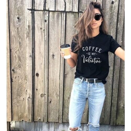 Coffee Is My Valentine Women Graphic Short Sleeve T-shirt Casual Valentines Day Gift Funny T-shirt Mom Life Shirt Ropa De Mujer