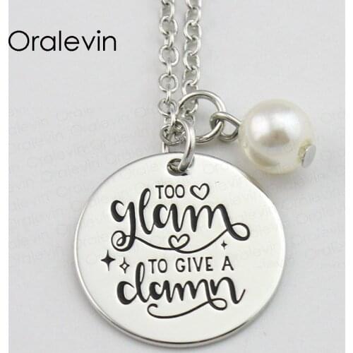 TOO GLAM TO GIVE A DAMN Inspirational Hand Stamped Engraved Charms Custom Pendant Necklace Gift Jewelry,10Pcs/Lot, #LN863