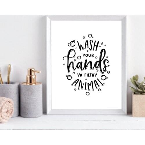 Wash Your Hands Sign Prints You Filthy Animal Quote Bathroom Wall Decor Funny Quotes Canvas Painting Wall Picture Decoration
