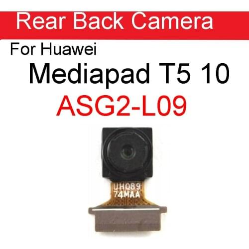 Back Rear Camera For Huawei MediaPad T5 10 ASG2-L09 10.1'' Tablet Main Big Camera Moudle Replacement Parts