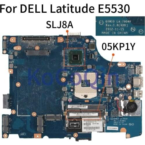 KoCoQin Laptop Mainboard For DELL Latitude E5530 CN-05KP1Y 05KP1Y LA-7904P SLJ8C DDR3 MOTHERBOARD