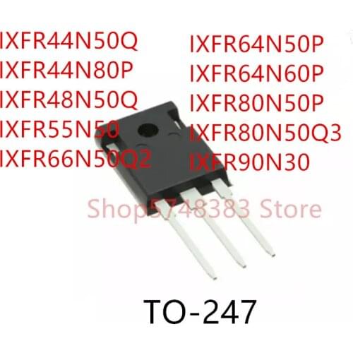 10PCS IXFR44N50Q IXFR44N80P IXFR48N50Q IXFR55N50 IXFR66N50Q2 IXFR64N50P IXFR64N60P IXFR80N50P IXFR80N50Q3 IXFR90N30 TO-247