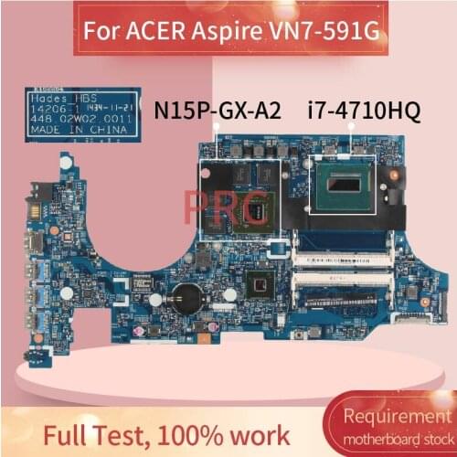 For ACER Aspire VN7-591G I7-4710HQ Notebook Mainboard 14206-1 448.02W02.0011 SR1PX N15P-GX-A2 DDR3 Laptop Motherboard