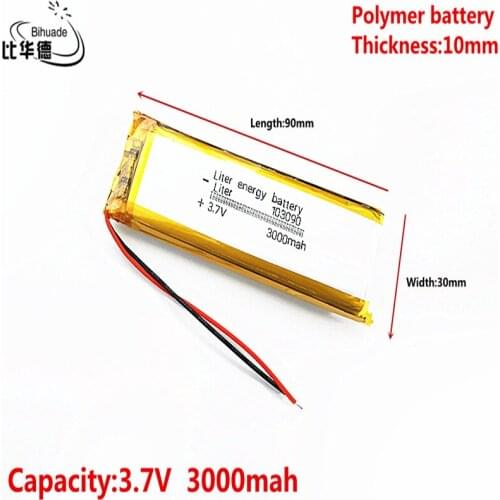 Liter energy battery Good Qulity 3.7V 3000mAH 103090 Polymer lithium ion / Li-ion battery for tablet pc BANK,GPS,mp3,mp4