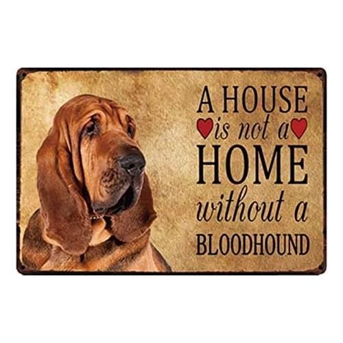 Everett Goodman Home Decor - Vintage Plaque A House is Not A Home Without A Bloodhound.8x12 Inch Metal Tin Sign