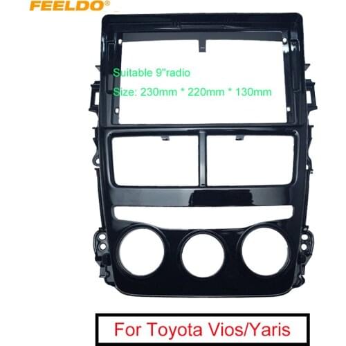 FEELDO Car Audio 9" Big Screen DVD 2Din Fascia Frame Adapter For Toyota Vios 18-19 Yaris 17 Fitting Panel Frame Kit