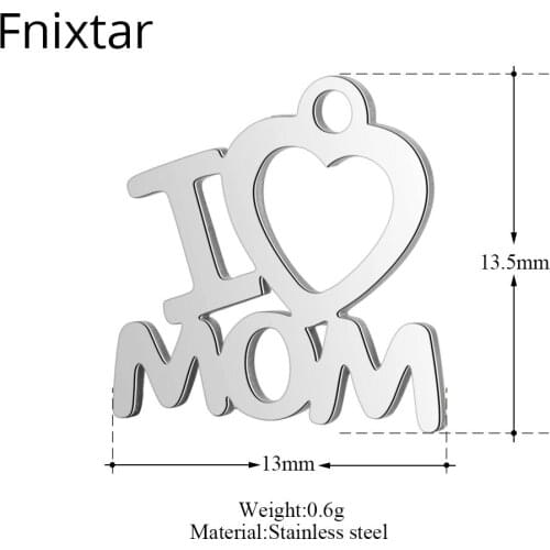 Fnixtar 50pcs/lot Stainless Steel I Love Mom Mini Charms Pendants For Women Jewelry Bracelet 13mm DIY Charms Mothers Day Gift
