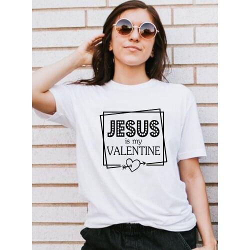 Jesus Is My Valentine Print Women Christian Short Sleeve Streetwear God Faith T Shirts Female Valentines Day Gift Vintage Tops