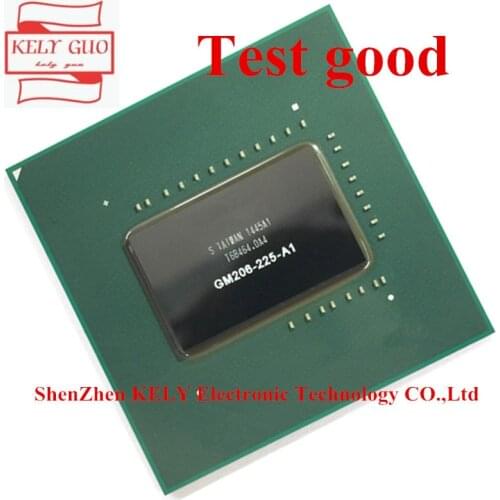 100% test very good product GM206-225-A1 GM206 225 A1 reball BGA chipset