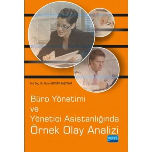 Office Management and Executive Asistanlığında Sample Event Analysis. Nuran Ozturk Başpınar.Nobel the Academic Publishing