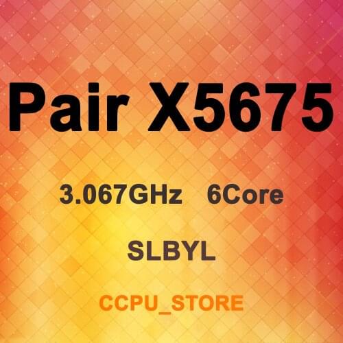 Matched Pair Xeon X5675 SLBYL 3.067GHz 6Core 12Thread 12MB 95W LGA1366 CPU Processor