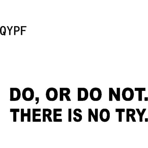QYPF 17.5CM*4.3CM DO OR DO NOT THERE IS NO TRY Creative Vinyl Car Sticker Decal Black Silver C15-2666