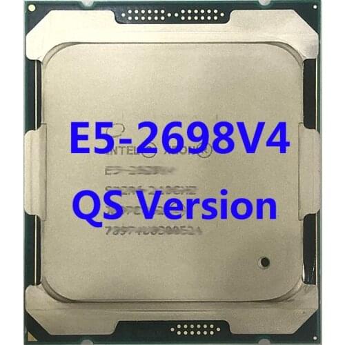 E5-2698V4 QS Version Intel Xeon CPU Processor 2.20ghz 18-Core 50mb SmartCache TPD135W FCLGA2011-3 For X99 Motherboard