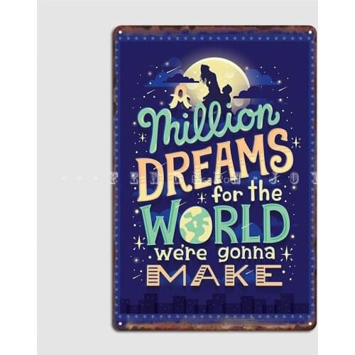 A Million Dreams Metal Sign Wall Plaque Printing Wall Mural Club Bar Tin Sign Posters