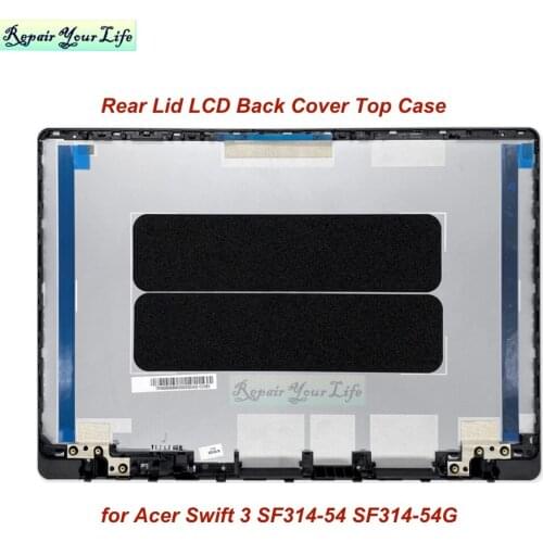 Laptop Frame A Cover LCD Back Cover for Acer Swift 3 SF314-54 SF314-54G SF314-56 SF314-56G Rear Lid Top Cover Case 60.GXJN1.002
