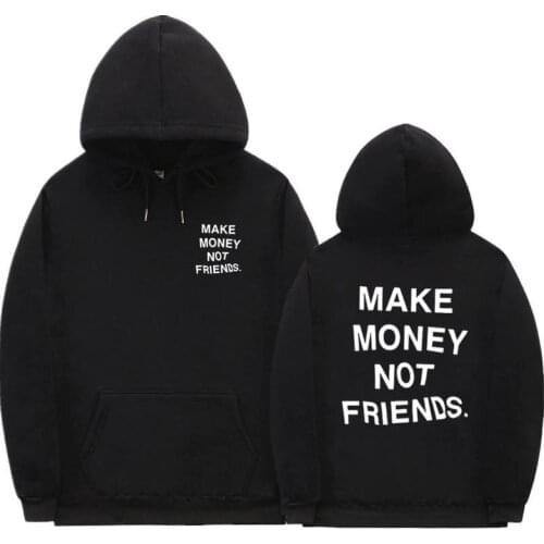 Sugarbaby Make Money Not Friends Graphic Hoody Unisex Fashion Cotton Spring Hoodie Spring Autumn Tumblr Casual Tops Drop Ship