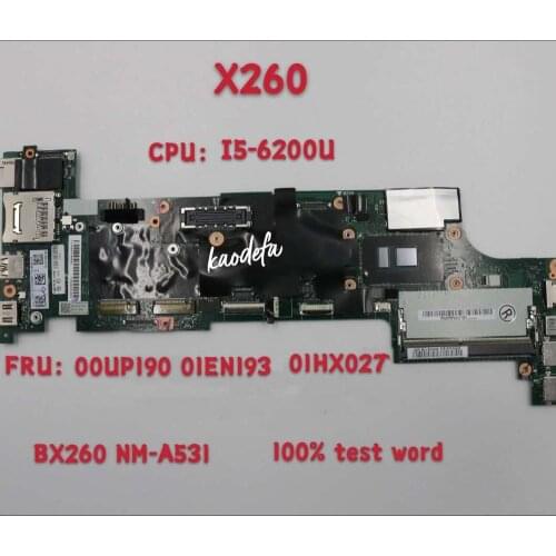 Laptop X260 Motherboard Lenovo Thinkpad NM-A531 for X260 CPU I5-6200u/..FRU 00UP190 01EN193 01HX027 TEST OK